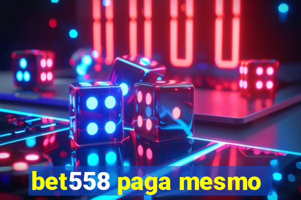 bet558 paga mesmo